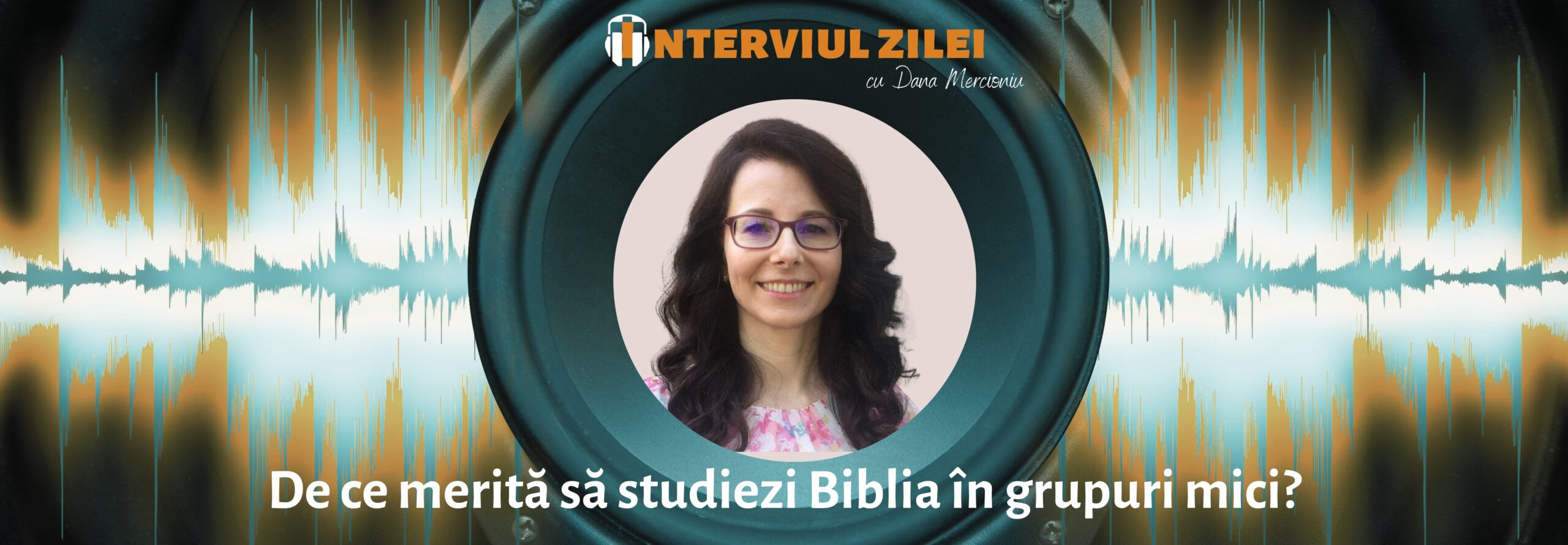 Loredana Vereșciuc – studierea Bibliei